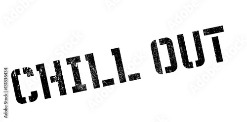 Chill Out rubber stamp
