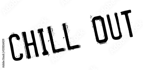 Chill Out rubber stamp