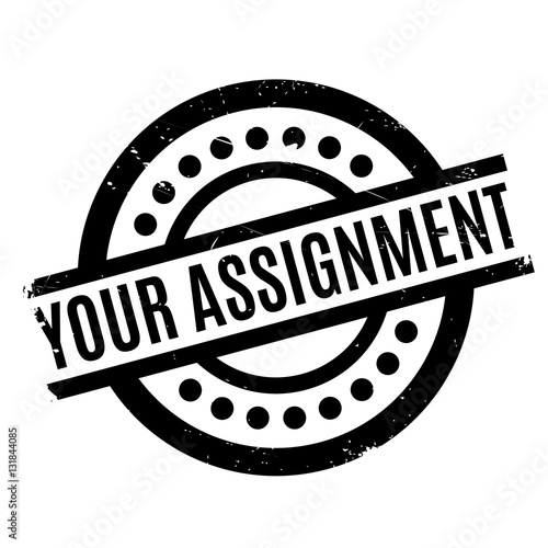 Your Assignment rubber stamp