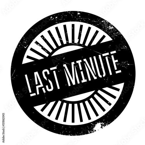 Last minute stamp. Grunge design with dust scratches. Effects can be easily removed for a clean, crisp look. Color is easily changed.