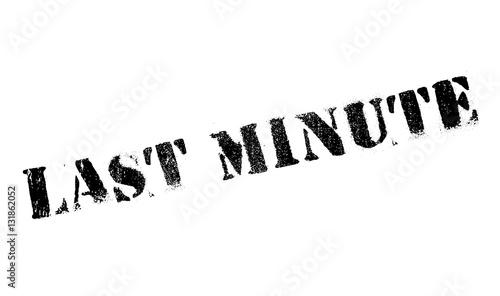 Last minute stamp. Grunge design with dust scratches. Effects can be easily removed for a clean, crisp look. Color is easily changed.
