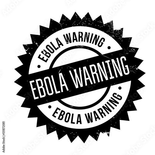 Ebola Warning stamp. Grunge design with dust scratches. Effects can be easily removed for a clean, crisp look. Color is easily changed.
