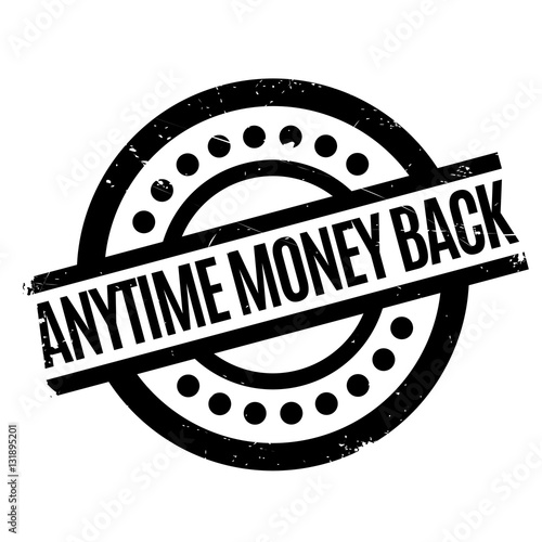 Anytime Money Back rubber stamp