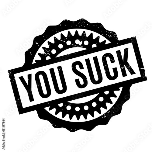 You Suck rubber stamp