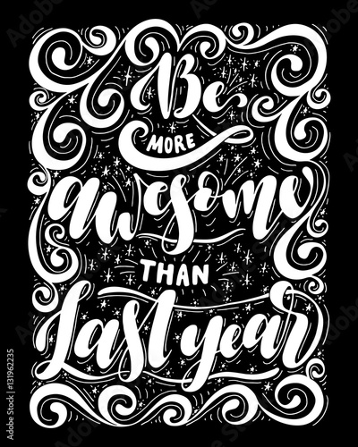 Be more awesome than last year