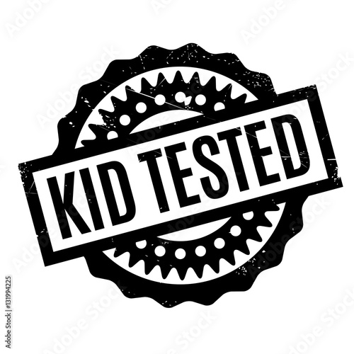 Kid Tested rubber stamp
