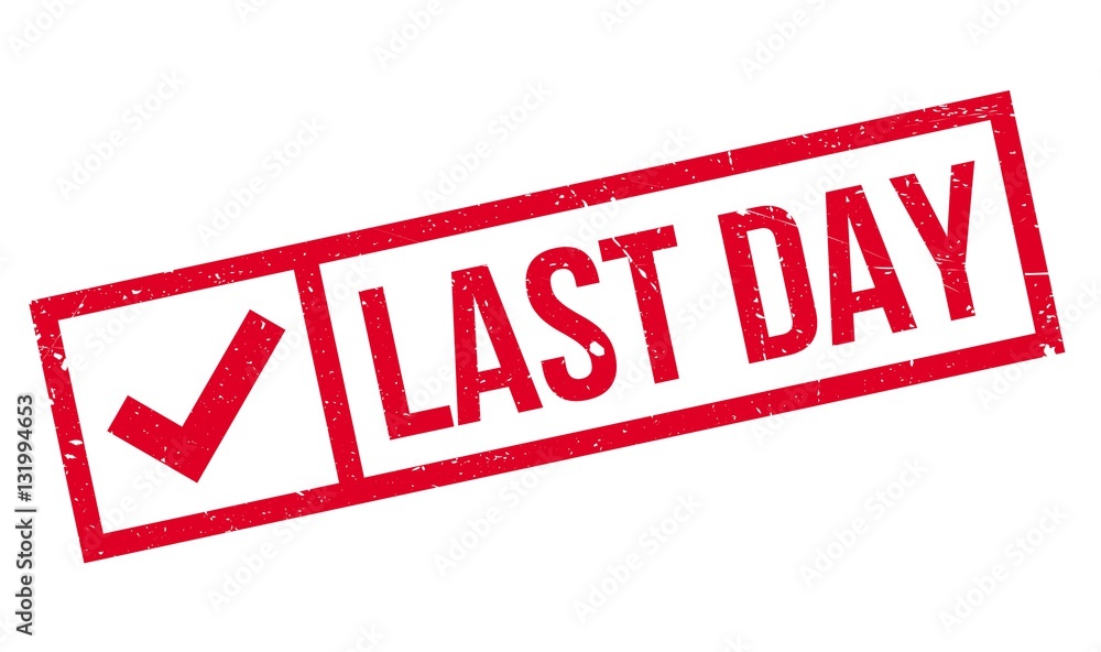 Last Day rubber stamp Last Day rubber stamp