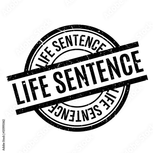 Life Sentence rubber stamp