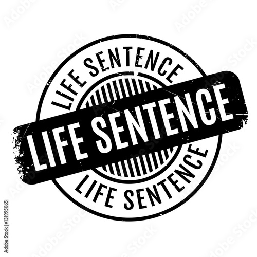 Life Sentence rubber stamp