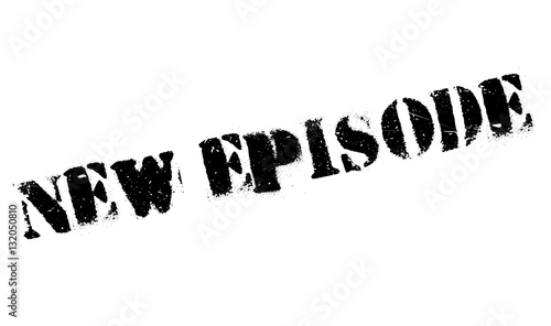 New Episode rubber stamp