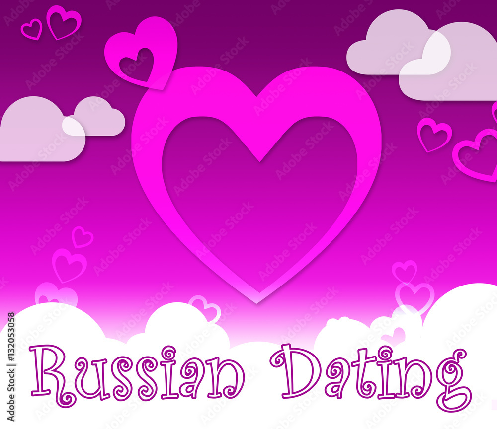 Russian Dating Means Date Relationship And Dates
