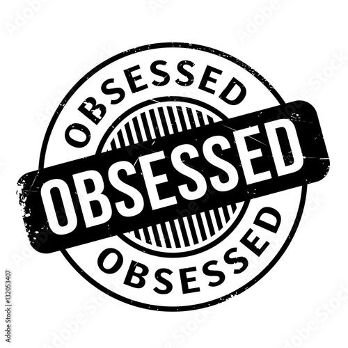 Obsessed rubber stamp