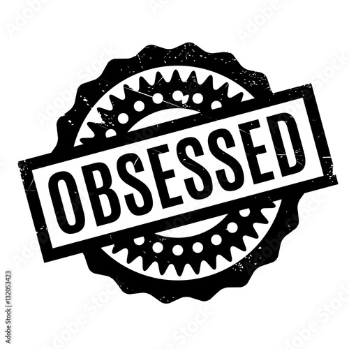 Obsessed rubber stamp