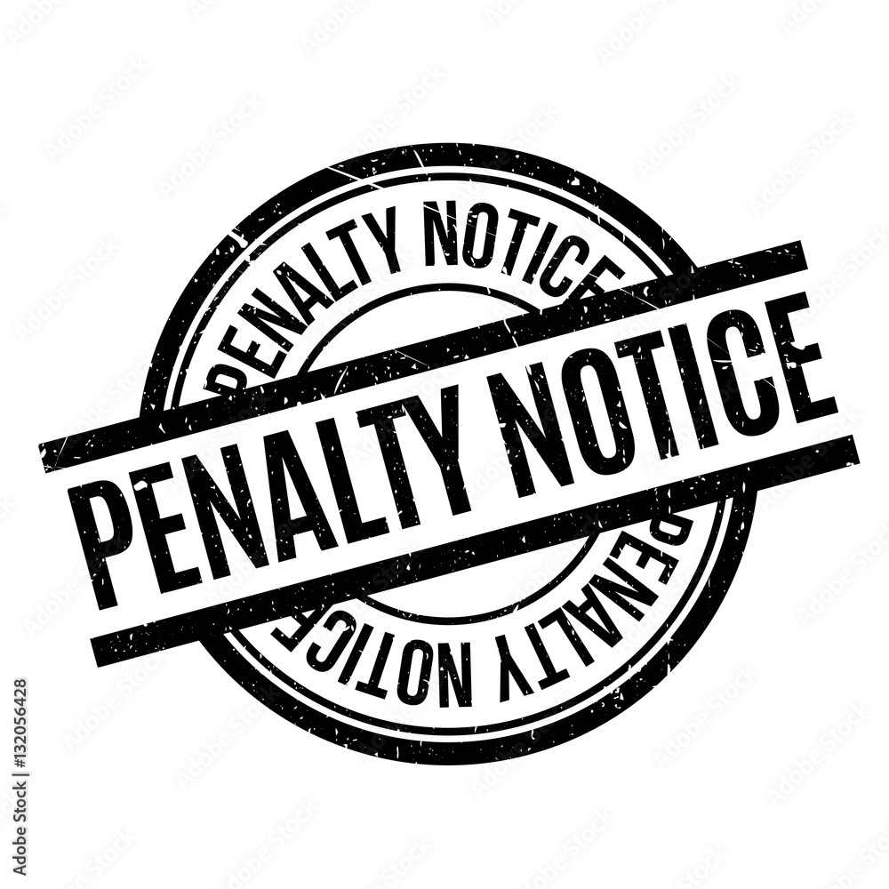 Penalty Notice rubber stamp