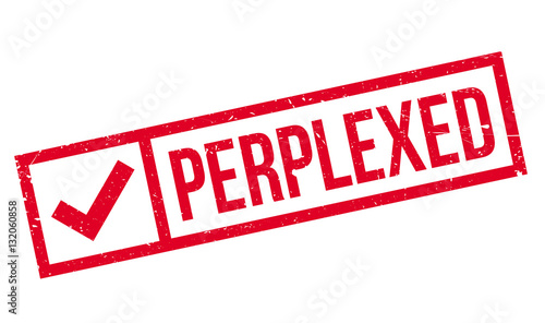 Perplexed rubber stamp