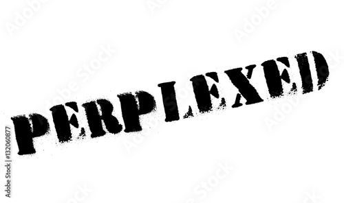 Perplexed rubber stamp