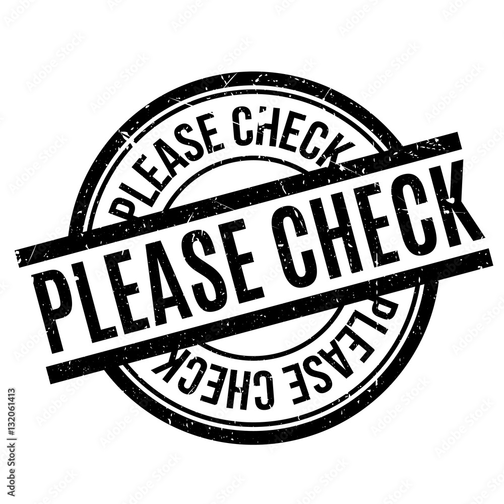 Please Check rubber stamp Please Check rubber stamp