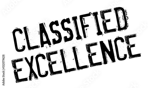 Classified Excellence rubber stamp. Grunge design with dust scratches. Effects can be easily removed for a clean, crisp look. Color is easily changed.