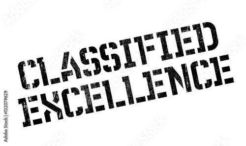 Classified Excellence rubber stamp. Grunge design with dust scratches. Effects can be easily removed for a clean, crisp look. Color is easily changed.