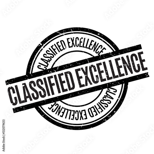 Classified Excellence rubber stamp. Grunge design with dust scratches. Effects can be easily removed for a clean, crisp look. Color is easily changed.