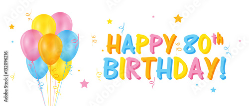 HAPPY 80th BIRTHDAY card with balloons and streamers