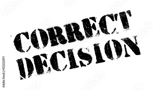 Correct Decision rubber stamp. Grunge design with dust scratches. Effects can be easily removed for a clean, crisp look. Color is easily changed.