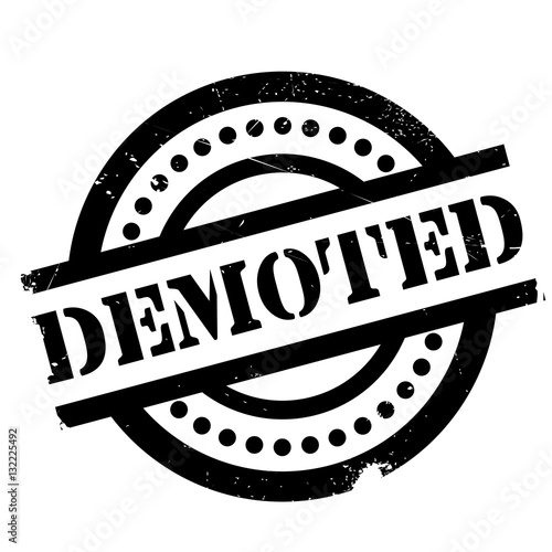 Demoted rubber stamp. Grunge design with dust scratches. Effects can be easily removed for a clean, crisp look. Color is easily changed.