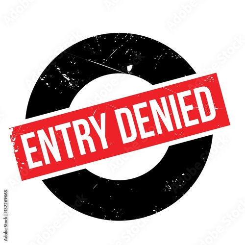 Entry Denied rubber stamp. Grunge design with dust scratches. Effects can be easily removed for a clean, crisp look. Color is easily changed.