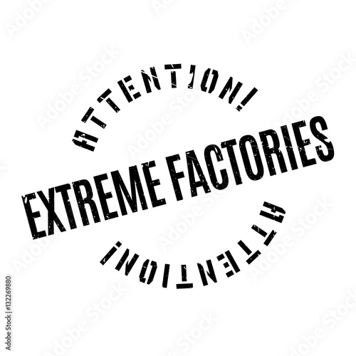 Extreme Factories rubber stamp. Grunge design with dust scratches. Effects can be easily removed for a clean, crisp look. Color is easily changed.