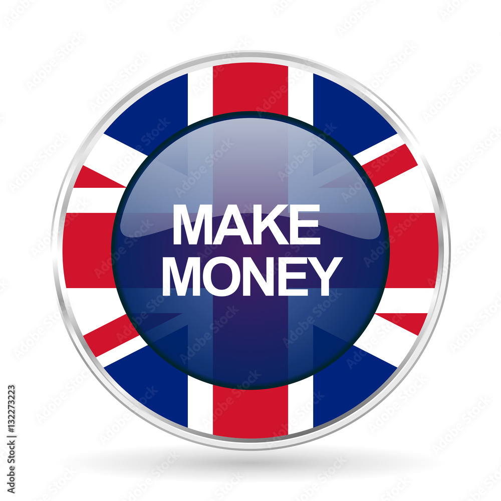 make money british design icon - round silver metallic border button with Great Britain flag make money british design icon - round silver metallic border button with Great Britain flag