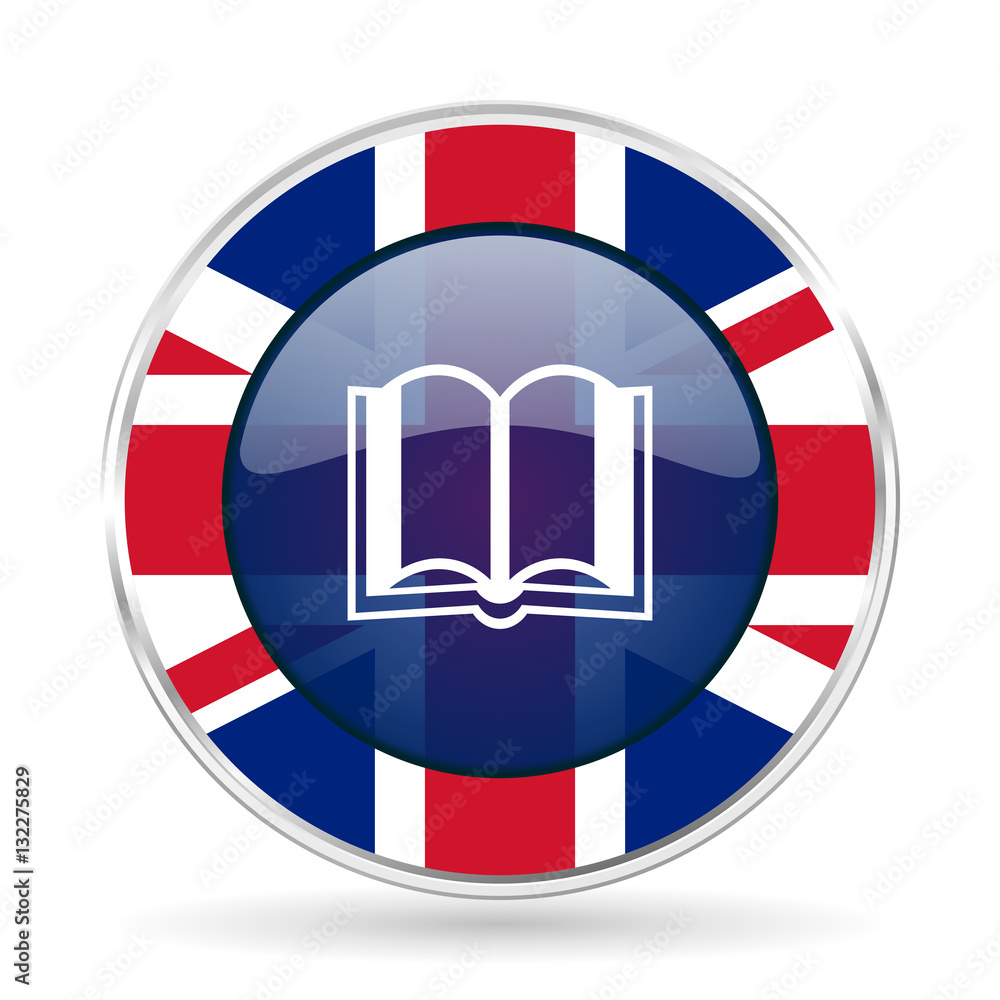 book british design icon - round silver metallic border button with Great Britain flag book british design icon - round silver metallic border button with Great Britain flag