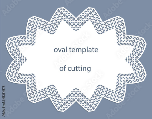 Greeting  card with openwork  oval border, paper doily under the cake, template for cutting, wedding invitation, decorative plate is laser cut, frame with lace edge, vector illustrations.