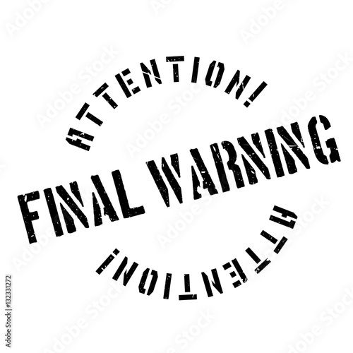 Final Warning rubber stamp. Grunge design with dust scratches. Effects can be easily removed for a clean, crisp look. Color is easily changed.