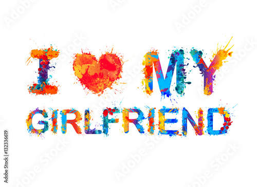 I love my girlfriend