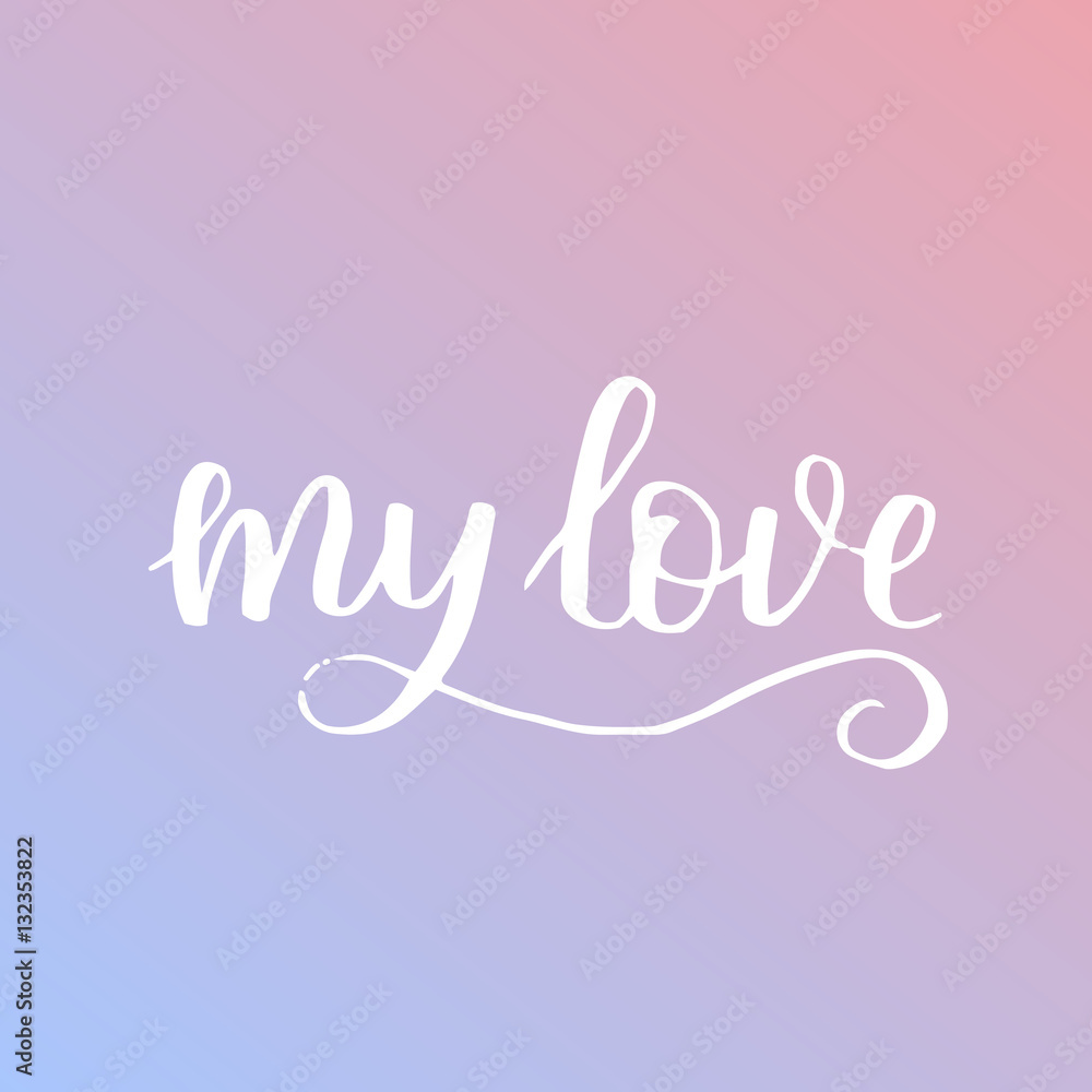 handwritten lettering quote about love to valentines day design or wedding invitation or poster, home decor and other, calligraphy vector illustration. White ink on dreamy gradient background.
