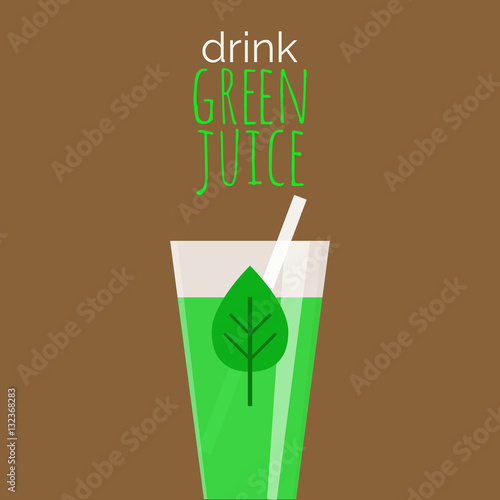 Glass with green juice with straw and text on brown background. Drink green juice - well-being vector illustration. Trendy raw diet.