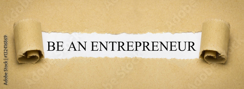 Be an Entrepreneur