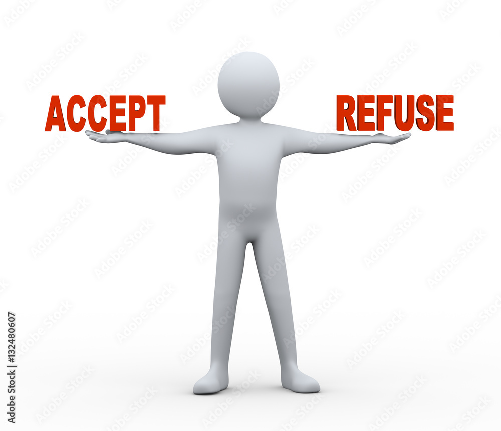 3d man - accept and refuse 3d man - accept and refuse