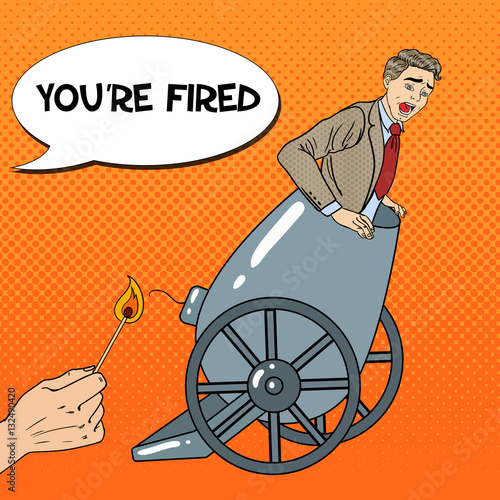 Pop Art Cannon Business Man Gets Fired. Vector illustration