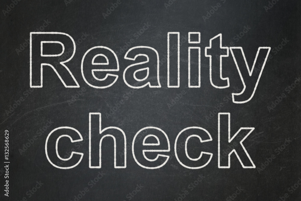Obraz premium Finance concept: Reality Check on chalkboard background