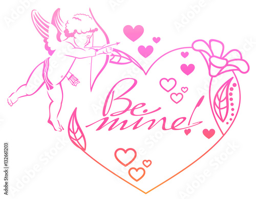 Cupid with bow hunting for hearts. Color gradient frame with Cupid, roses, hearts and artistic written text "Be mine!". Raster clip art.