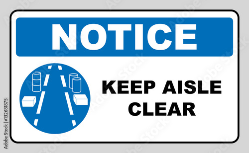 Keep aisles clear.