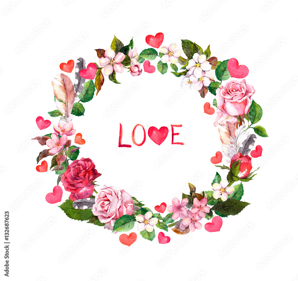 Floral wreath - roses flowers, feathers, hearts and Love text. Watercolor round border for Valentine day, wedding Floral wreath - roses flowers, feathers, hearts and Love text. Watercolor round border for Valentine day, wedding