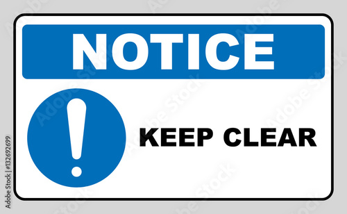 Keep Clear Industrial Warning Sign, Vector Illustration.