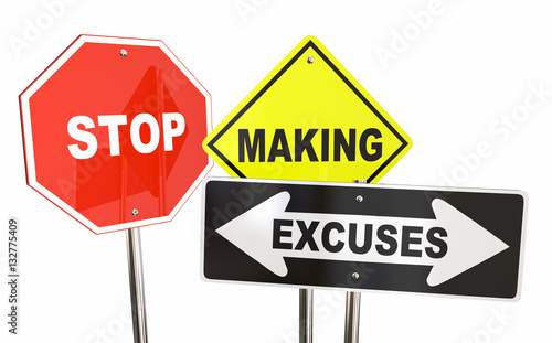 Foto Stop Making Excuses Reasons Warning Signs 3d Illustration