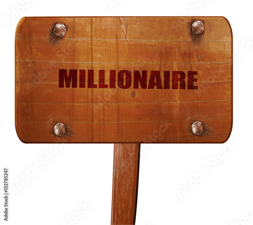 millionair, 3D rendering, text on wooden sign photo