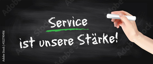 Service ist unsere Stärke - Kreidetafel