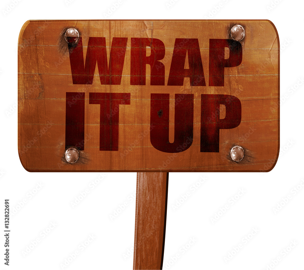 wrap it up, 3D rendering, text on wooden sign Stock Illustration