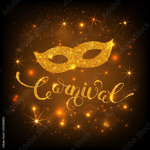 Carnival gold glitter texture mask and calligraphy lettering. Greeting card design template. Vector Illustration.