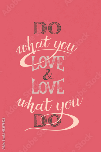 Do what you love - motivational quote